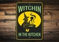 Witchin in the Kitchen Sign - 2